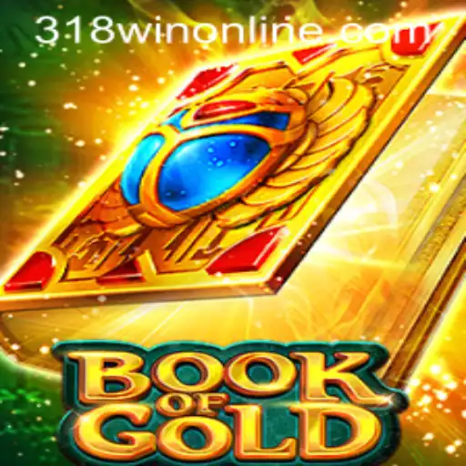 Book of Gold: Explore the Mysteries of Ancient Legends with 318WIN.COM