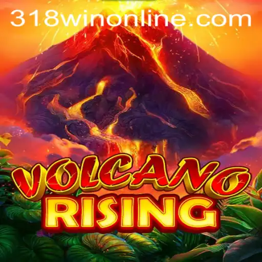 Unleashing Adventure with VolcanoRising: A Dive into the Thrilling World of 318WIN.COM