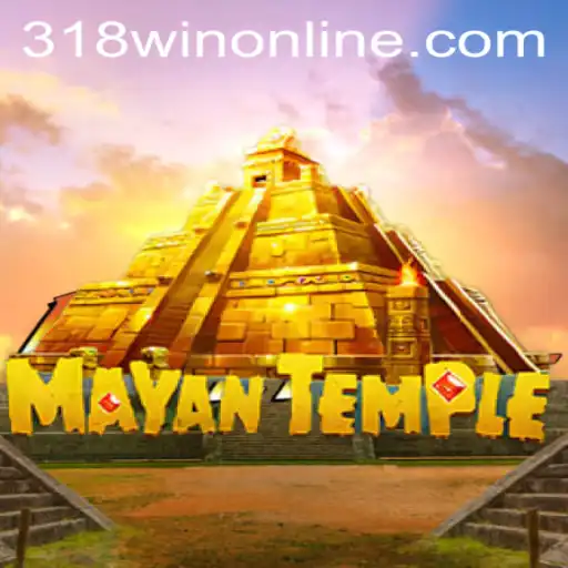 Exploring the Enigmatic World of MayanTemple with 318WIN.COM